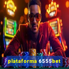 plataforma 6555bet